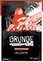 Grunge: De Musique & de Rage