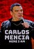 Carlos Mencia: Here I Am