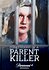 Confessions of a Parent Killer