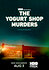 The Yogurt Shop Murders