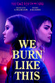 We Burn Like This