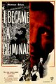 I Became a Criminal