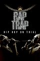 Rap Trap: Hip Hop on Trial
