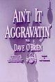 Ain't It Aggravatin'