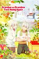 A Story About a Grandpa and Grandma Who Returned Back to Their Youth