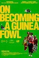 On Becoming a Guinea Fowl