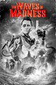 The Waves of Madness