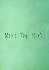 Kill the Day