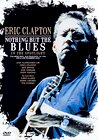 Eric Clapton: Nothing But the Blues