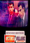 Menendez Brothers: Victims or Villains