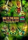 Bad to the Bong: 16 Years of Ebee
