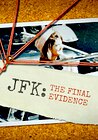 JFK: The Final Evidence