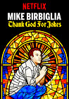 Mike Birbiglia: Thank God for Jokes