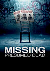 Missing Presumed dead