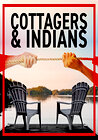 "CBC Docs POV" Cottagers & Indians