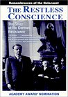 The Restless Conscience: Resistance to Hitler Within Germany 1933-1945