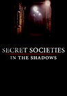 Secret Societies: In the Shadows