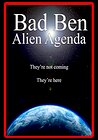 Bad Ben 12: Alien Agenda