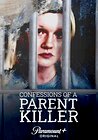 Confessions of a Parent Killer