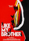 Like My Brother