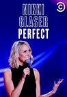 Nikki Glaser: Perfect