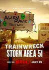 Trainwreck: Storm Area 51