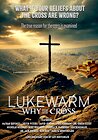 Lukewarm: Why the Cross