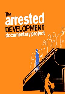 The Arrested Development Documentary Project