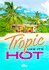 Tropic Like It's Hot